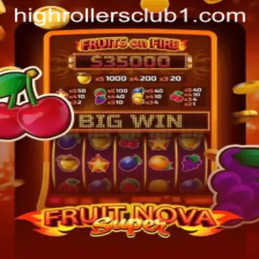 FruitNovaSuper: The Ultimate Guide for High Rollers Club Enthusiasts