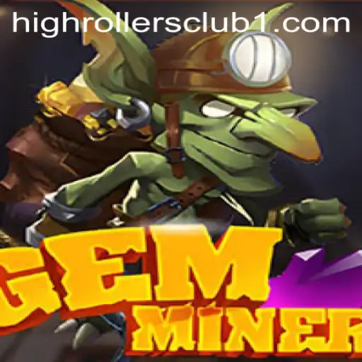 Exploring the World of GemMiner: Join the High Rollers Club