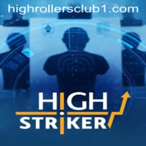 HighStriker: The Ultimate Challenge for the High Rollers Club